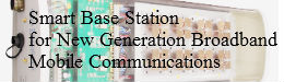 Smart Base Station Antennas for New Generation Broadband Mobile Communications