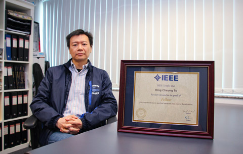 Prof H C So has been elected Fellow of The Institute of Electrical and Electronics Engineers